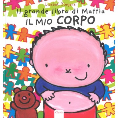 Il mio corpo. Il grande libro di Mattia