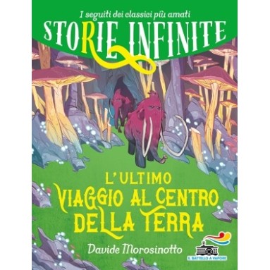 Storie infinite. L'ultimo viaggio al centro della terra