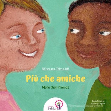 Più che amiche-More than friends. Ediz. bilingue