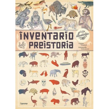 Inventario illustrato della preistoria. Ediz. a colori